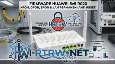 Firmware Huawei 5v5 R020 XPON, GPON, EPON & LAN Permanen (Anti Reset)