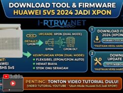 Tool & Firmware Rubah ONU Huawei 5v5 2024 Jadi XPON